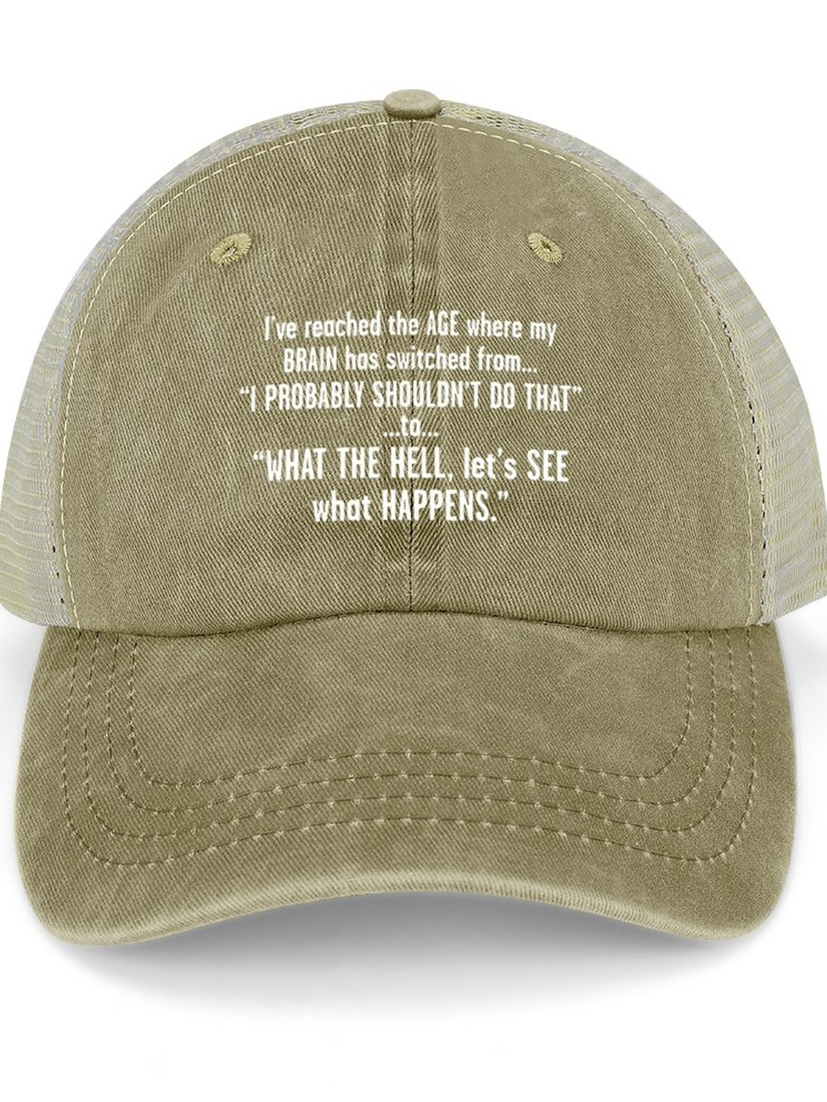 I’ve Reached The Age Where My Brain Has Switched From I Probably Shouldn’t Do That Text Letters Washed Mesh-back Baseball Cap