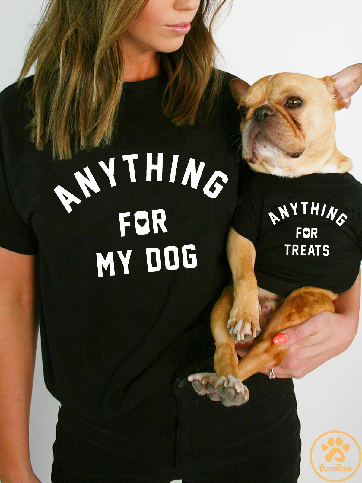 Lilicloth X Funnpaw Women's Anything For My Dog Pet Matching T-Shirt