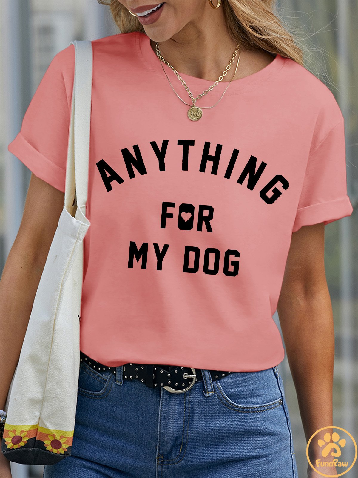 Lilicloth X Funnpaw Women's Anything For My Dog Pet Matching T-Shirt