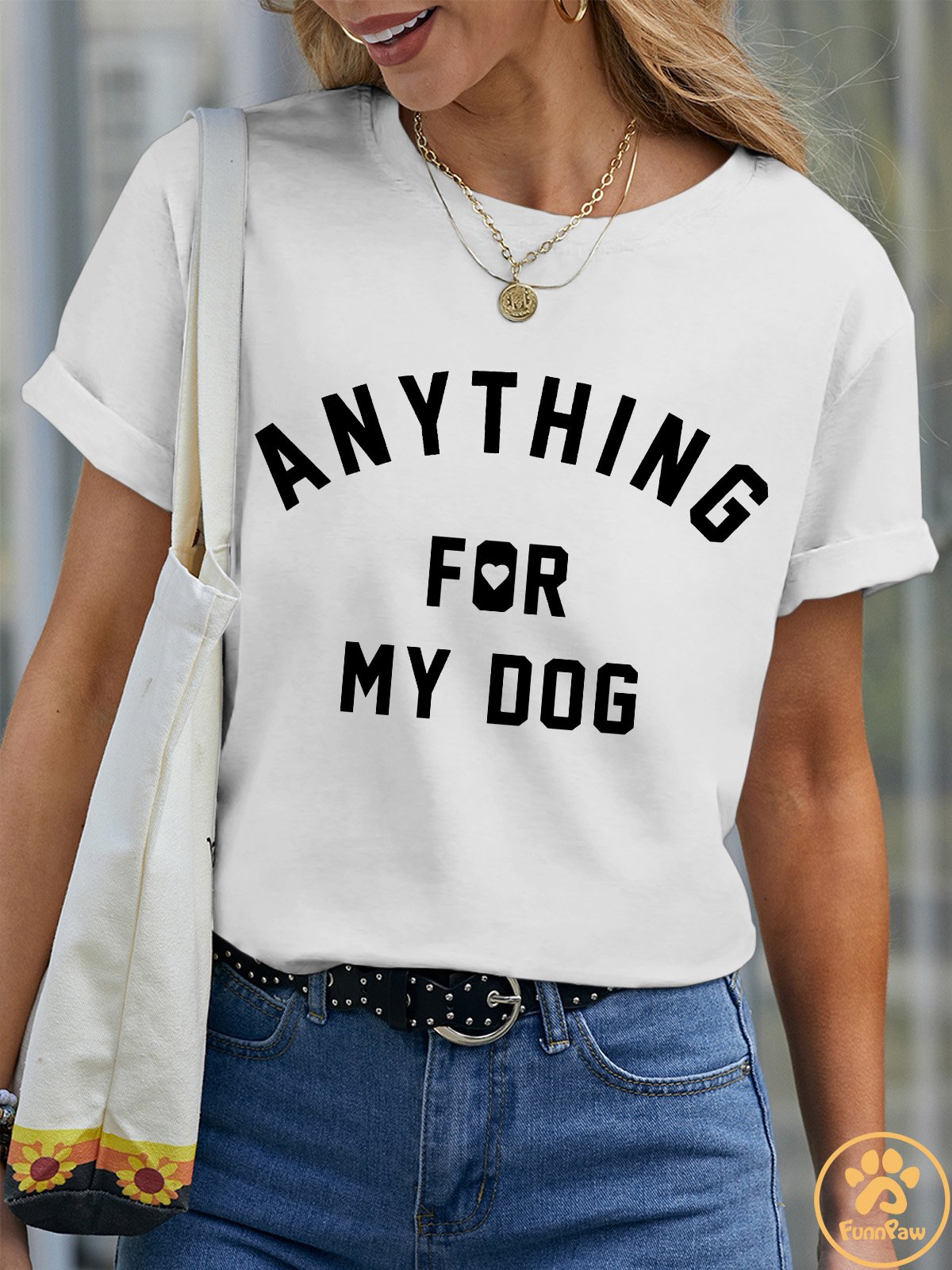 Lilicloth X Funnpaw Women's Anything For My Dog Pet Matching T-Shirt