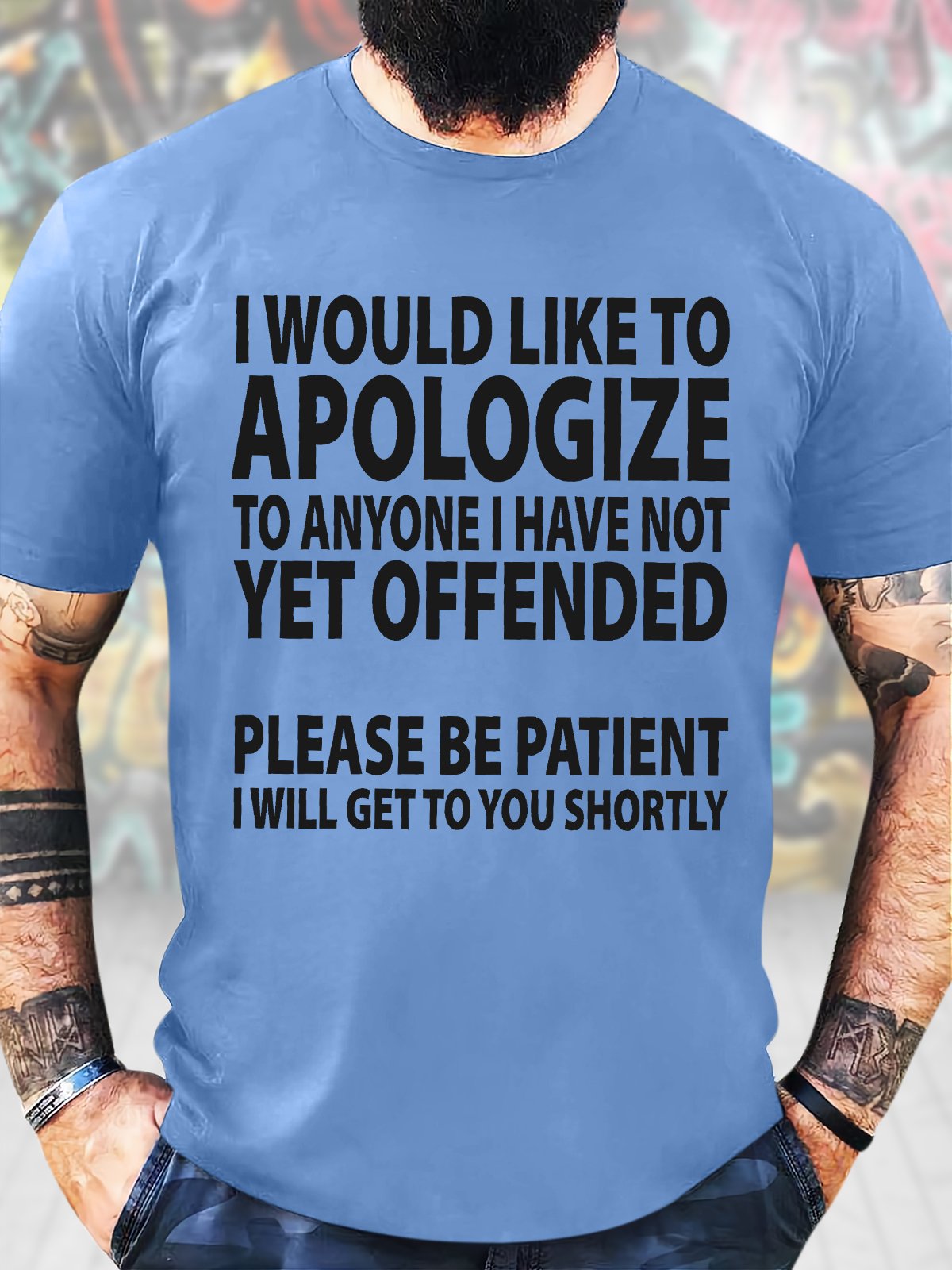 Men's I Would Like To Apologize To Anyone Have Not Yet Offended Please Be Patient I Will Get You Shortly Funny Fourth Of July Graphic Printing Casual Cotton Crew Neck Loose T-Shirt
