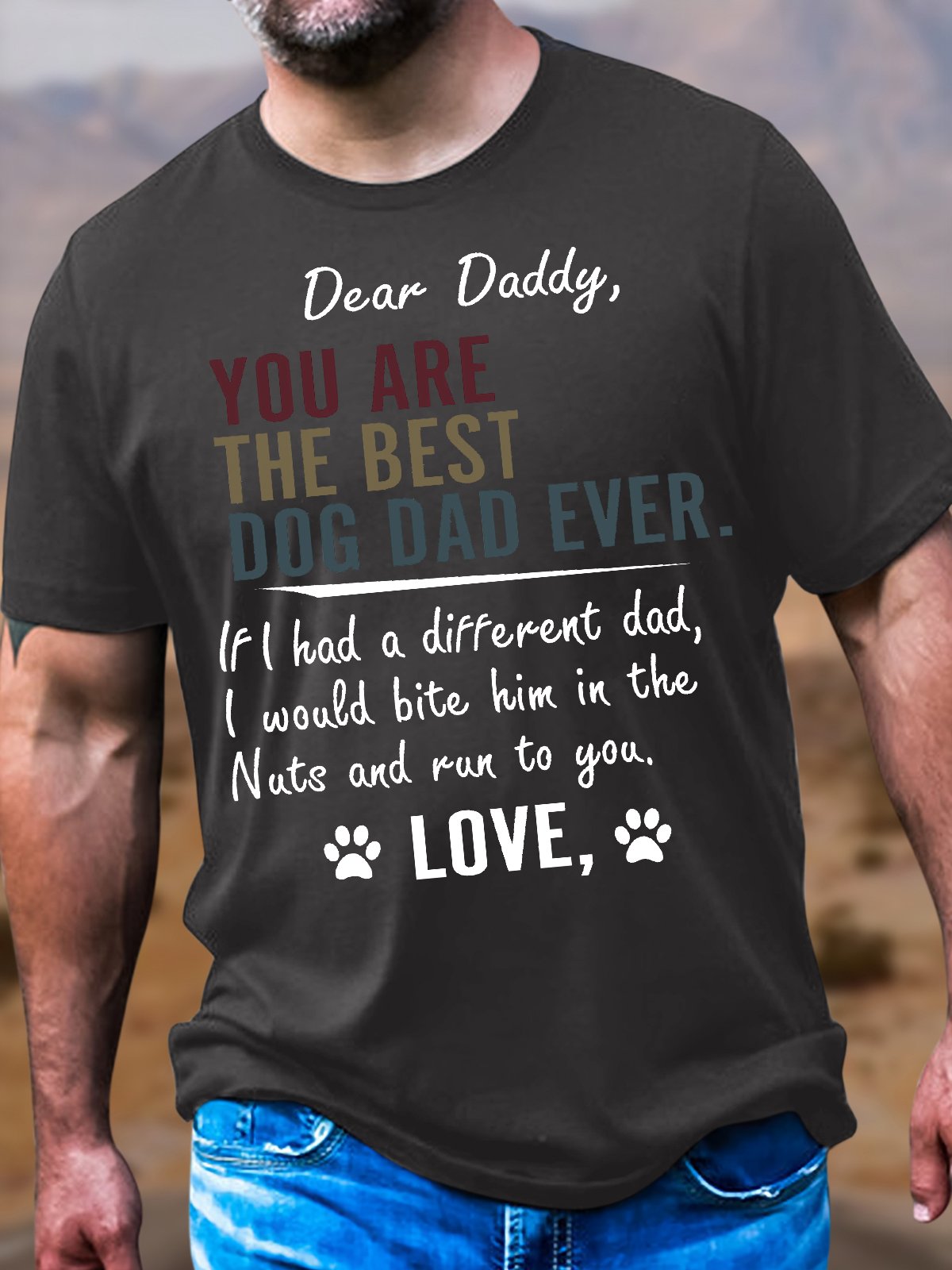 Men's Cotton Dear Daddy You Are The Best Dog Dad Ever Letter From Dog Funny Casual T-Shirt