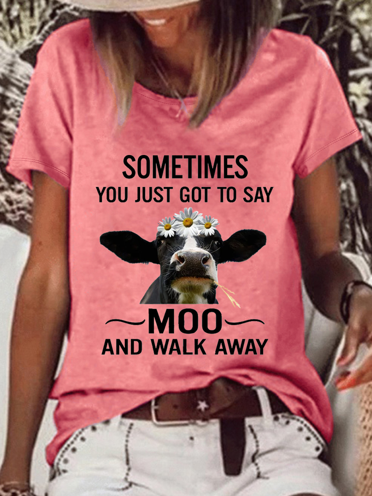 Women's Sometimes You Just Got To Say Moo And Walk Away Cotton-Blend Casual T-Shirt