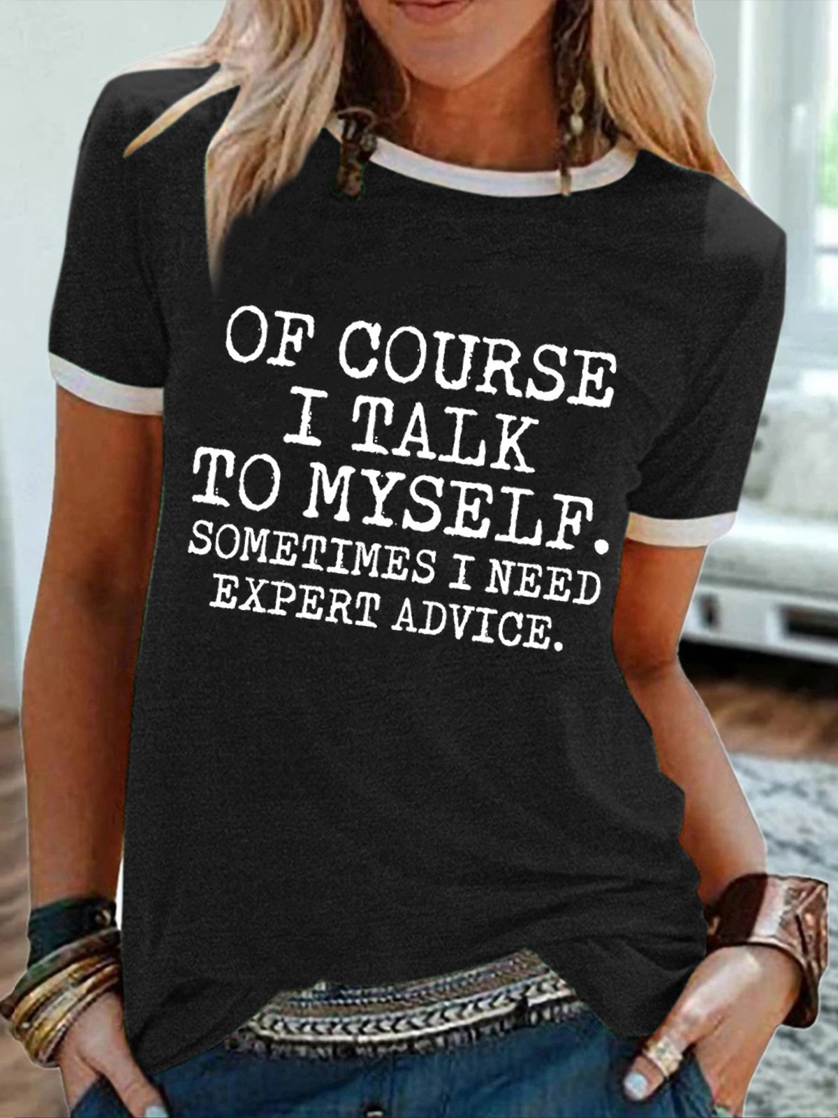 Women's Funny Of Course I Talk To Myself Sometimes I Need Expert Advice  Graphic Printing Regular Fit Cotton-Blend Casual Crew Neck T-Shirt