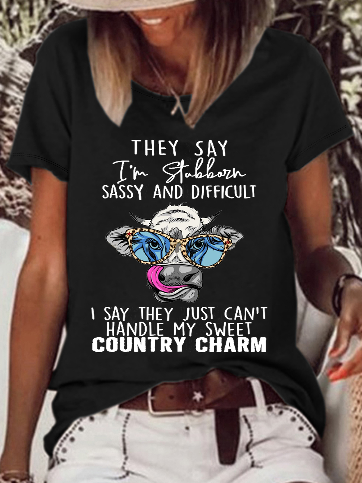 Women's Funny They Say I'm Stubborn Sassy and Difficult. I Say They Just Can't Handle My Sweet Country Charm Casual T-Shirt