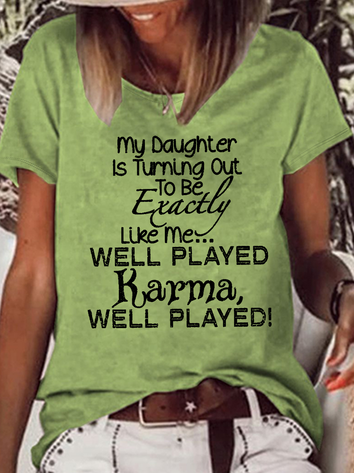 Women‘s Funny My Daughter Is Turning Out To Be Exactly Like Me Well Played Karma Loose Casual Text Letters T-Shirt