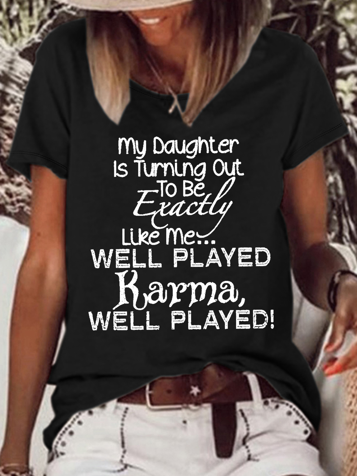 Women‘s Funny My Daughter Is Turning Out To Be Exactly Like Me Well Played Karma Loose Casual Text Letters T-Shirt