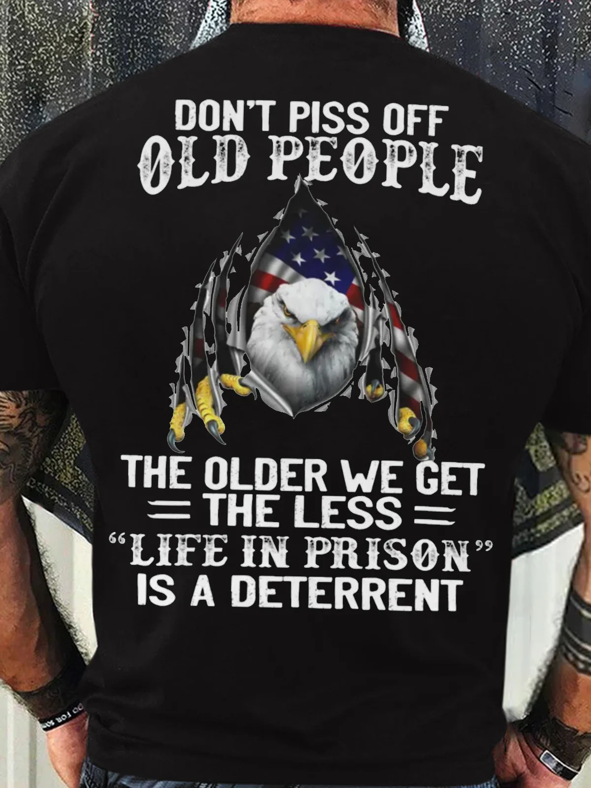 Men's Funny Don't Piss Off Old People The Older We Get The Less Life In Prison Is A Deterrent Graphic Printing 4th Of July Independence Day Casual Cotton Eagle Old Glory Loose T-Shirt