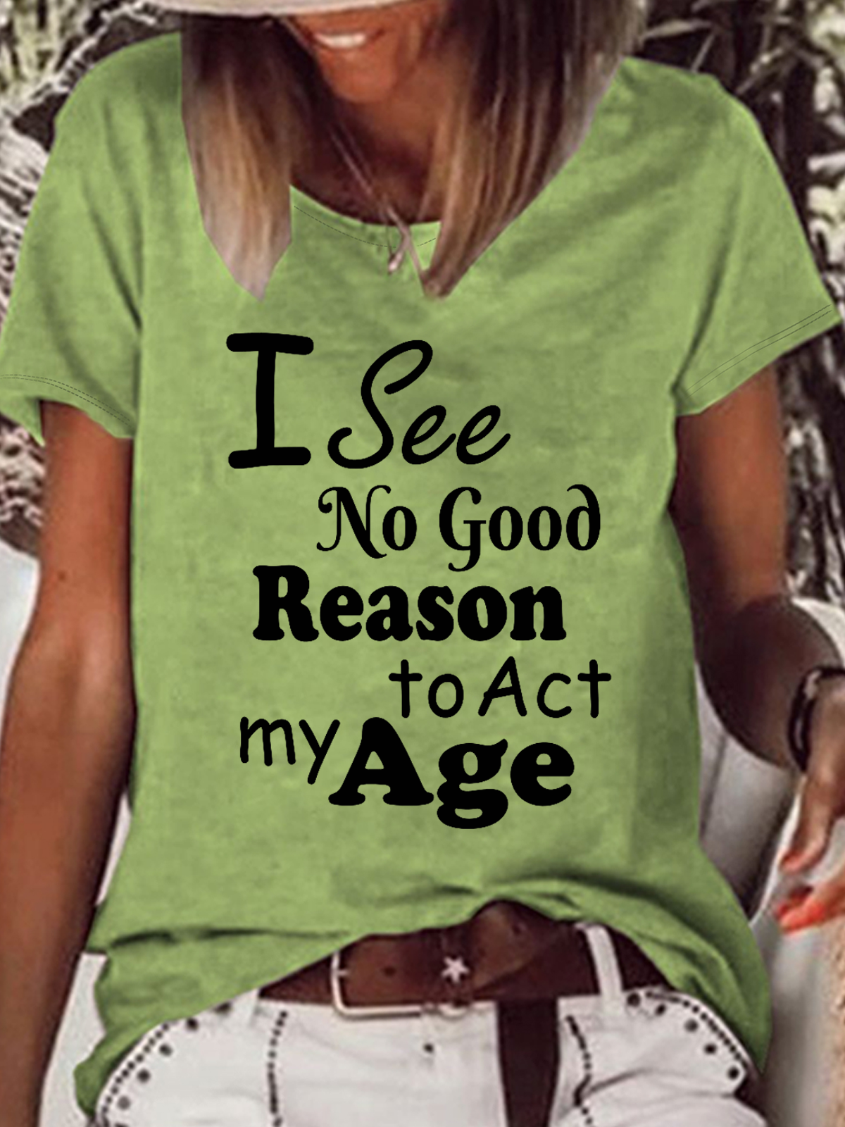 I See No Good Reason To Act My Age Loose Crew Neck Text Letters Casual T-Shirt