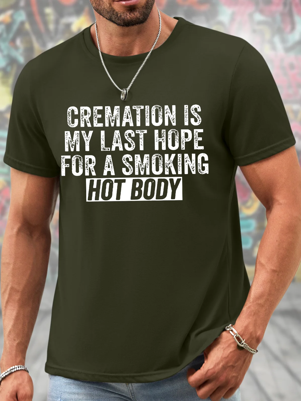Men's Funny Cremation Is My Last Hope For A Smoking Hot Body Graphic Printing Casual Text Letters Cotton T-Shirt