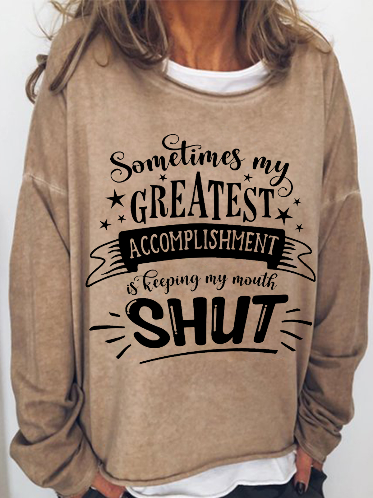 Women's Sarcastic Sometimes My Greatest Accomplishment is Keeping My Mouth Shut Cotton-Blend Casual Text Letters Sweatshirt