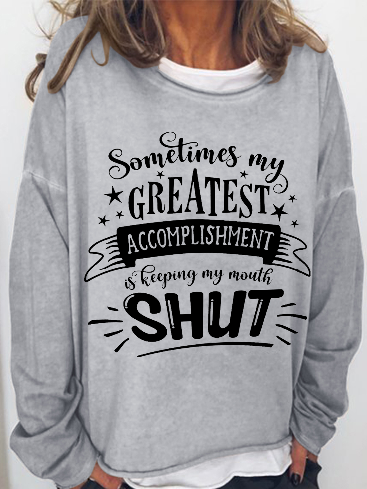 Women's Sarcastic Sometimes My Greatest Accomplishment is Keeping My Mouth Shut Cotton-Blend Casual Text Letters Sweatshirt
