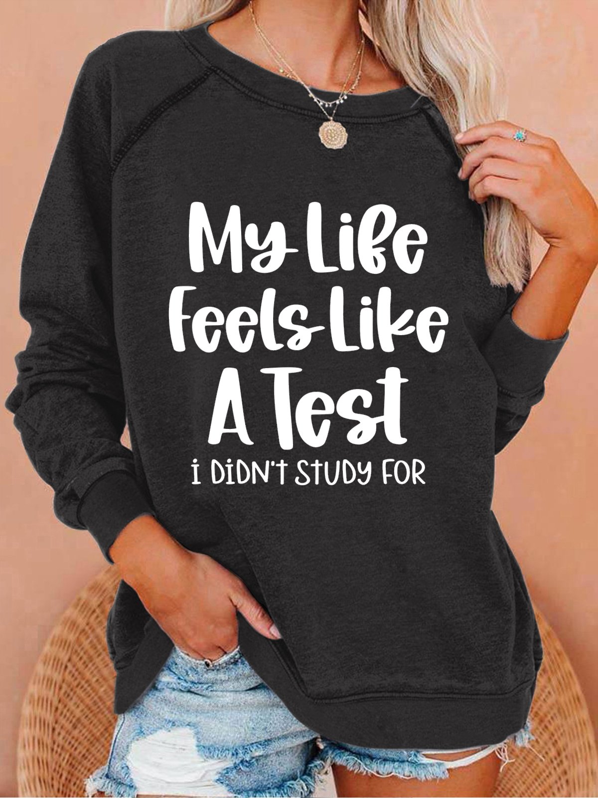 Women's Funny My Life Feel Like A Test Crew Neck Casual Sweatshirt