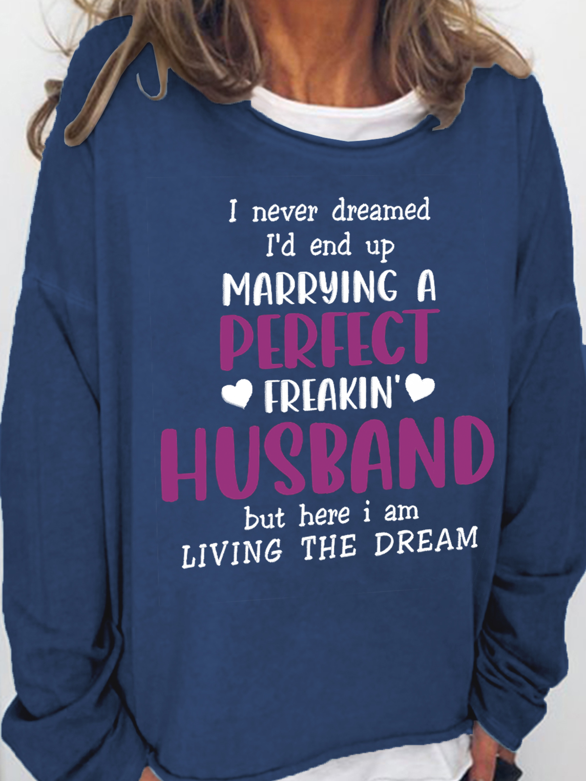 Women's Funny Word I Never Dreamed I'd End Up Marying A Perfect Freaking' Husband Cotton-Blend Casual Sweatshirt