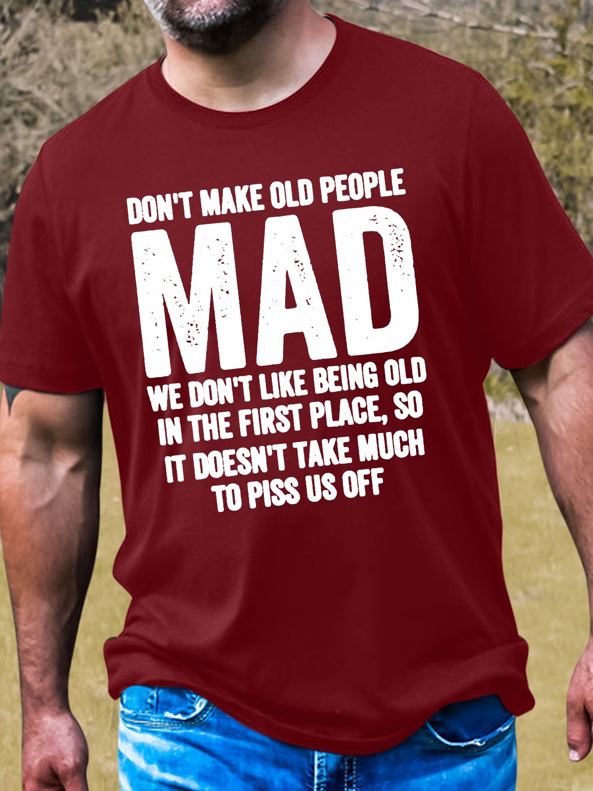 Women's Cotton Don't Make Old People Mad We Don't like Being Old Crew Neck T-Shirt