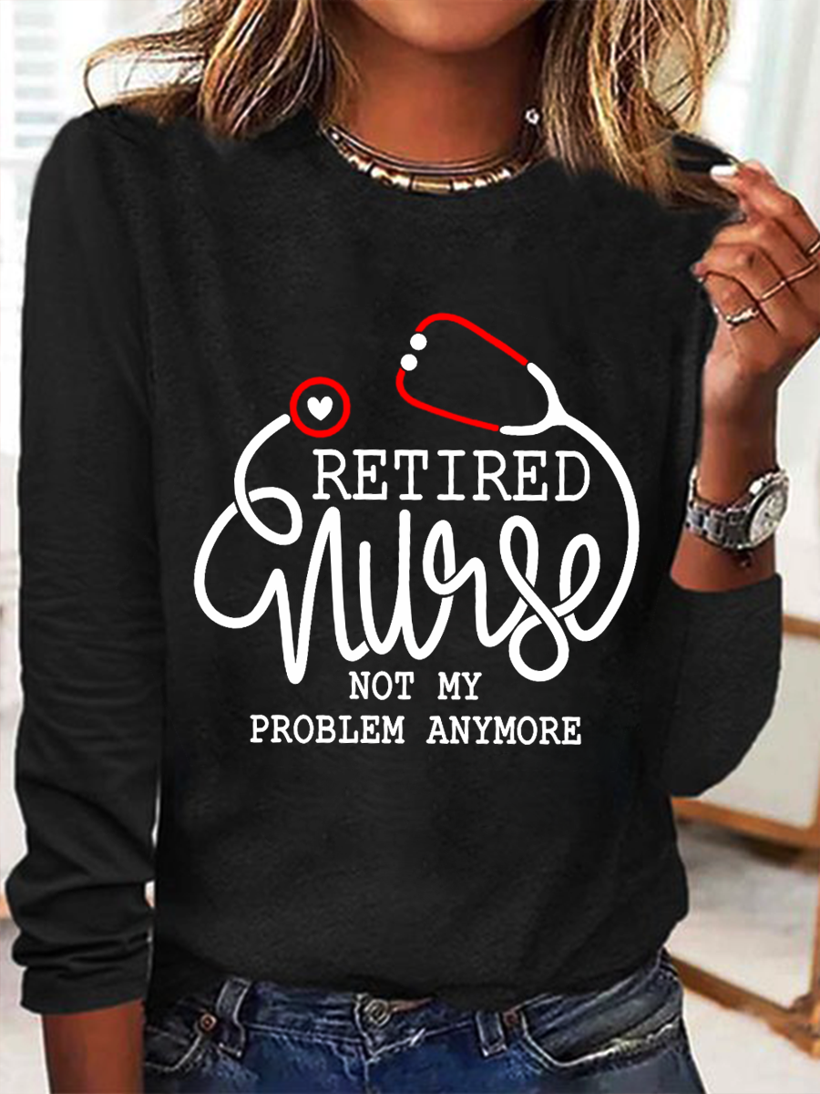 Women's Not My Problem Anymore Retired Nurse Casual Crew Neck Cotton-Blend Shirt