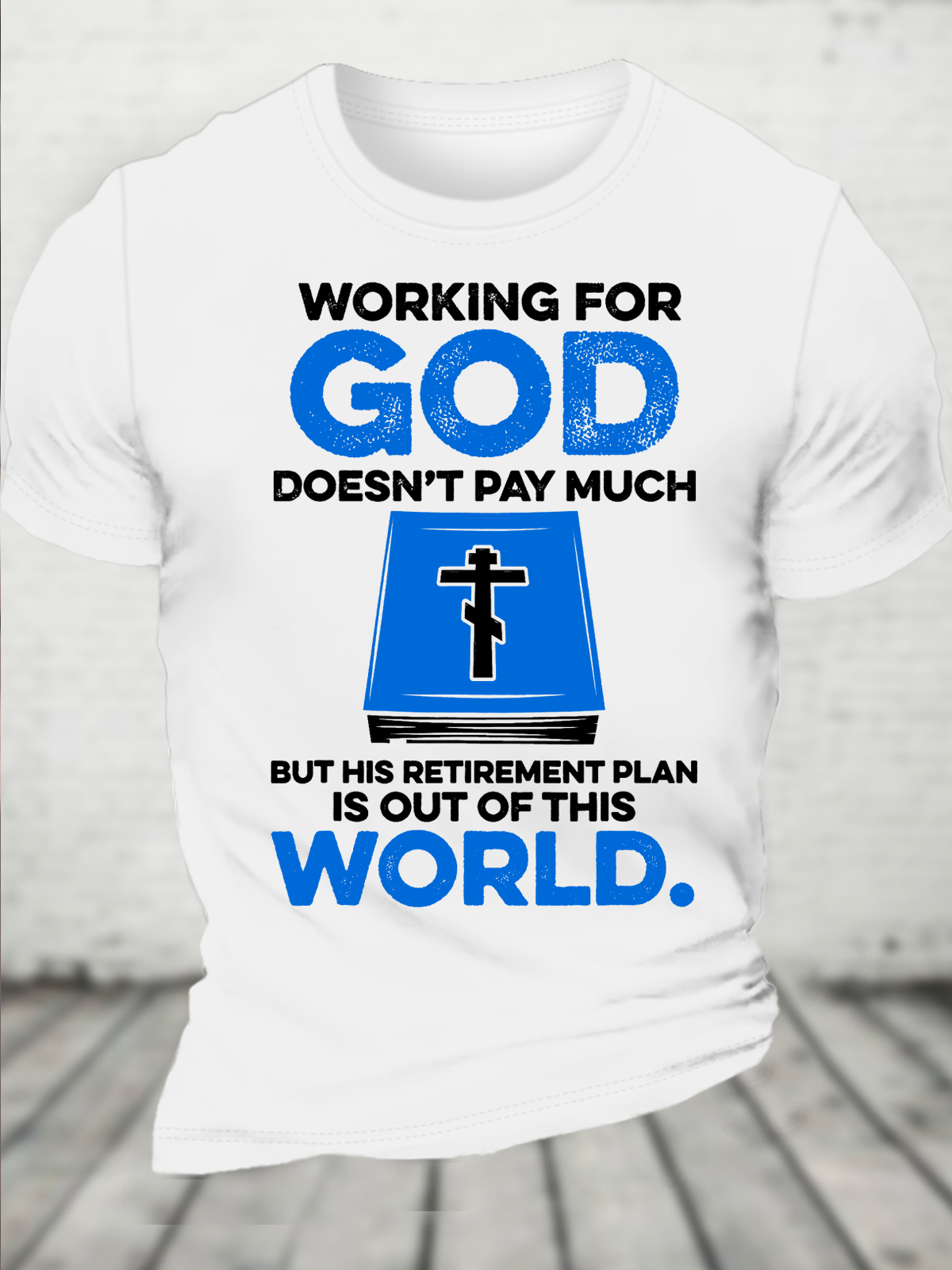 Cotton Working For God Doesn't Pay Much But His Retirement Plan Is Out Of This World Casual Text Letters Loose T-Shirt