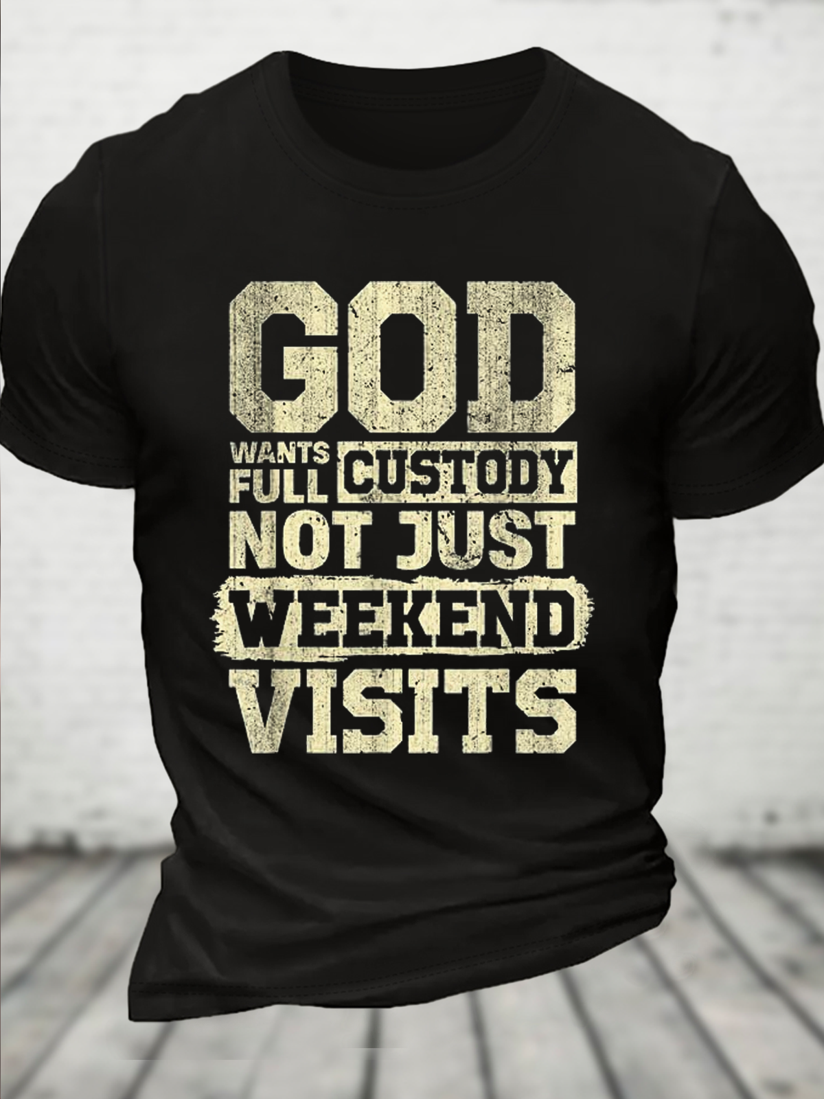 Cotton God Wants Full Custody Not Just Weekends Visits Casual Loose T-Shirt