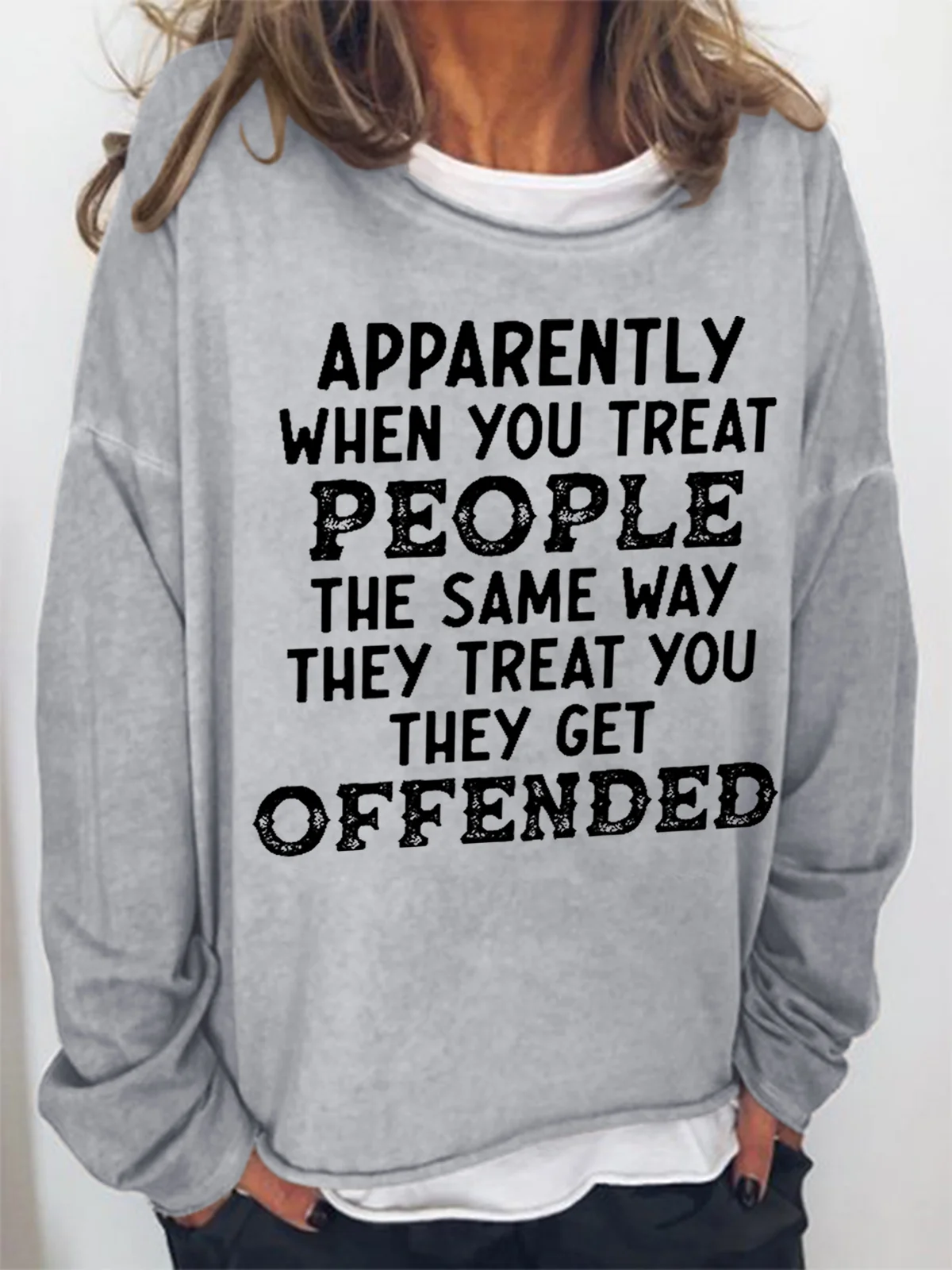 When You Treat People The Same Way They Treat You Cotton-Blend Text Letters Casual Sweatshirt