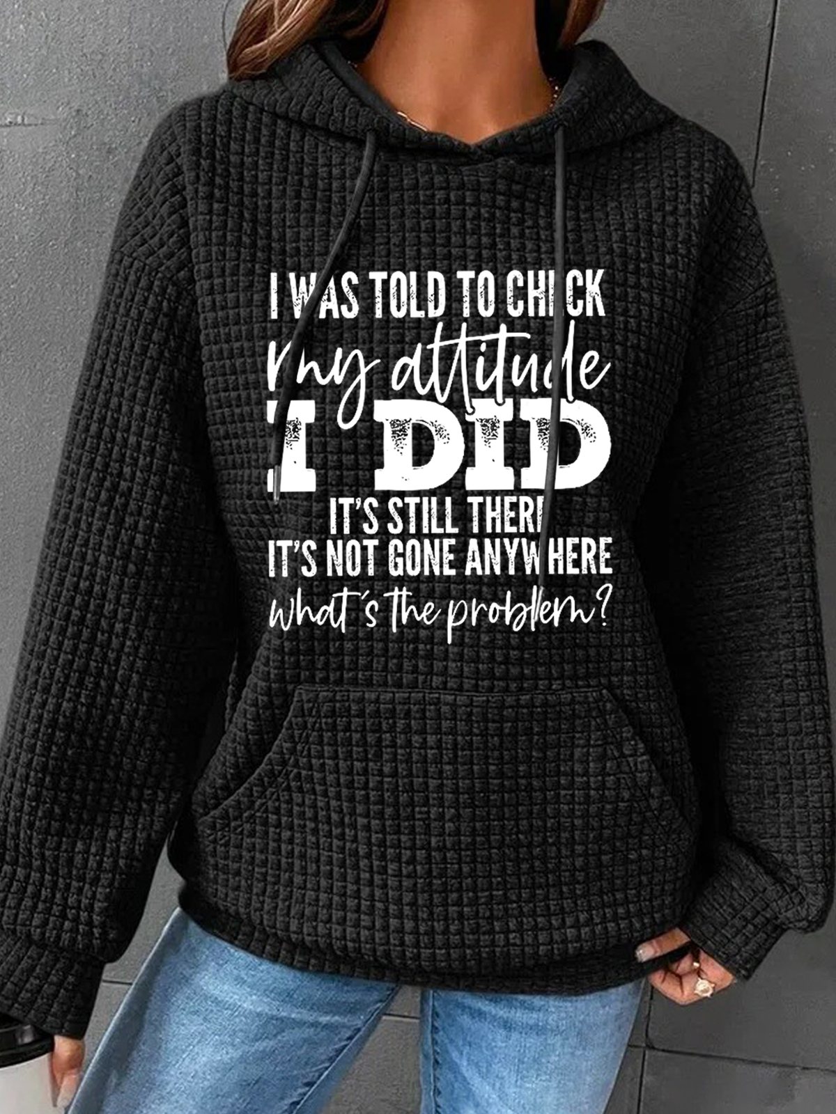 I Was Told To Check My Attitude Hoodie Casual Hoodie