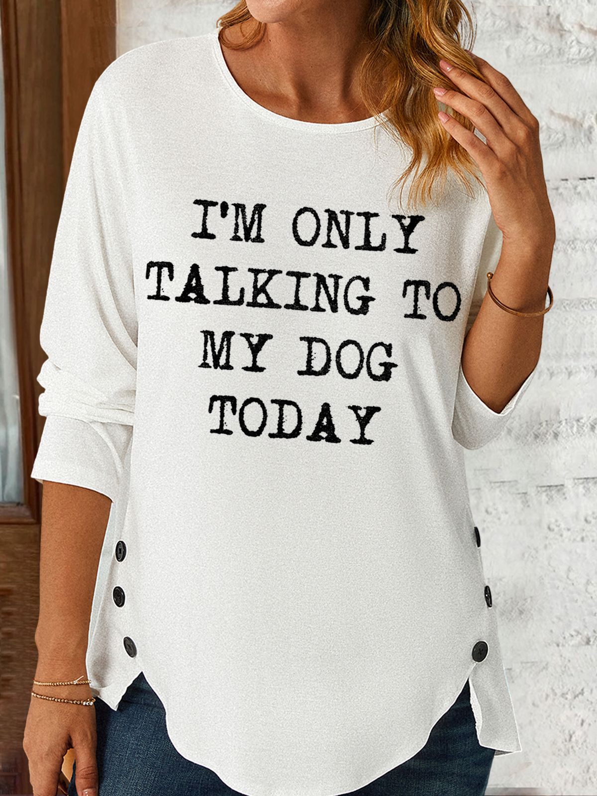 Only Talking To My Dog Today Animal Casual Long Sleeve Shirt