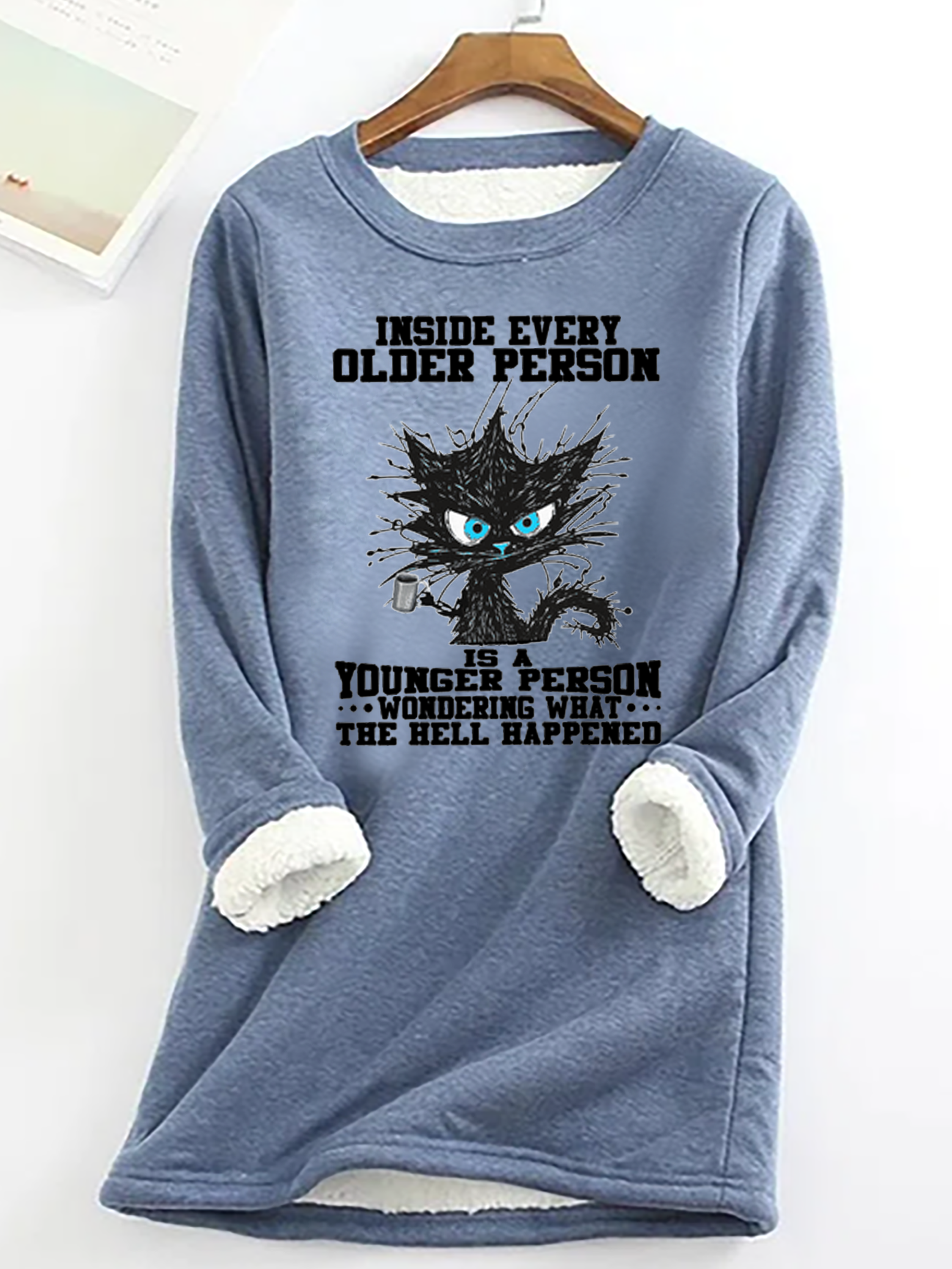 Women's funny grumpy cat Inside Every Older Person Is A Younger Person Casual Cat Fleece Sweatshirt
