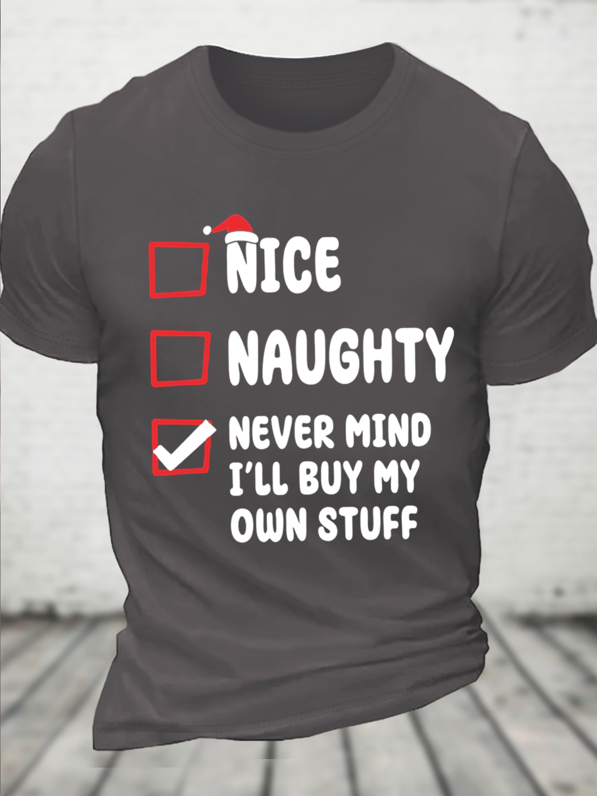 Cotton Nice Naughty Never Mind I'll Buy My Own Stuff Text Letters Casual T-Shirt