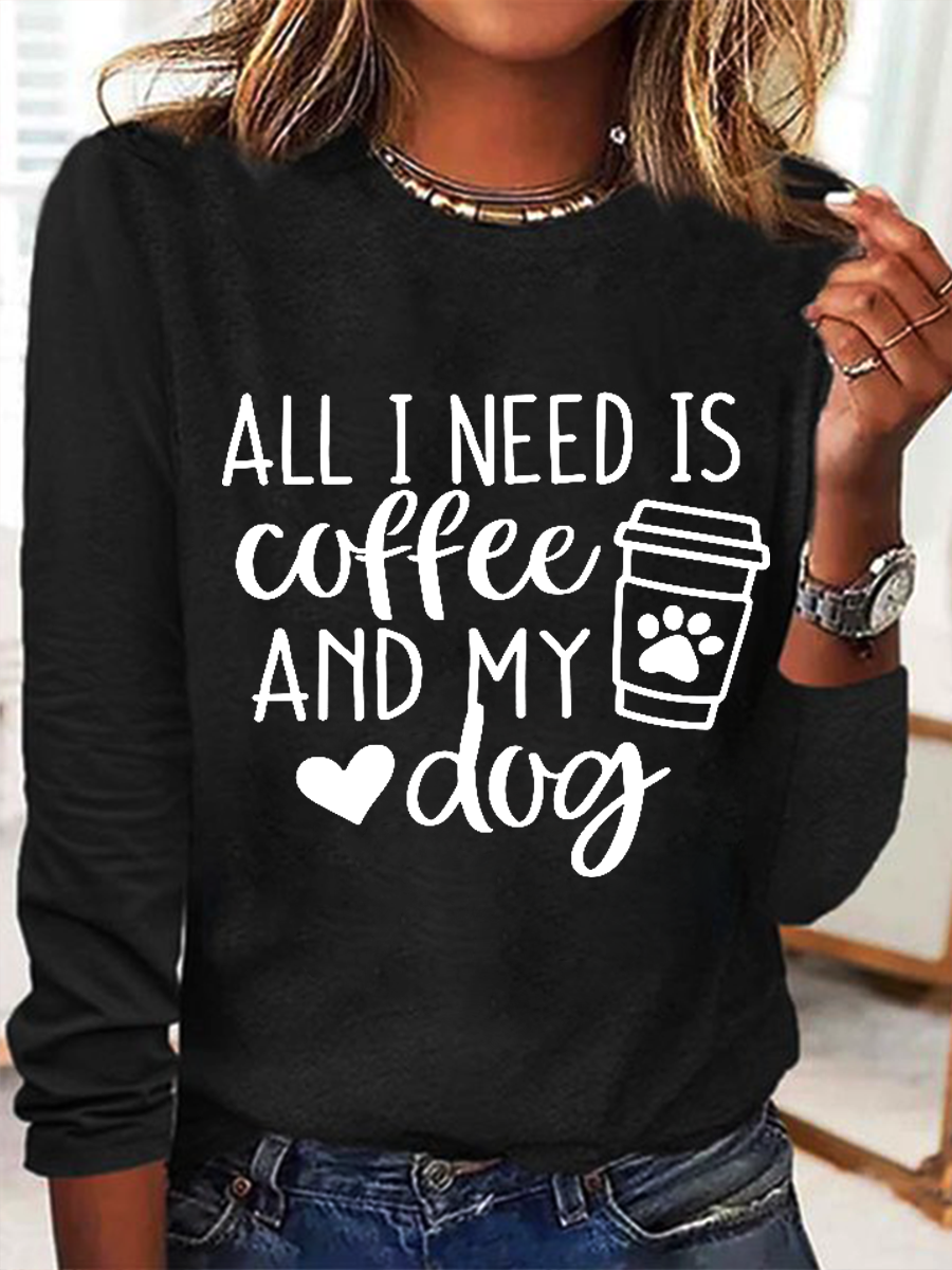 All I Want Is Coffee And My Dog Casual Long Sleeve Shirt