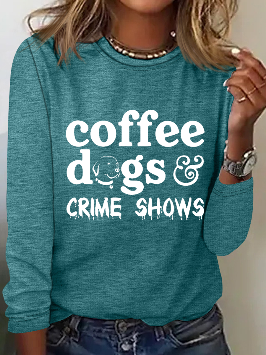 Coffee Dogs & Crime Shows Simple Long Sleeve Shirt