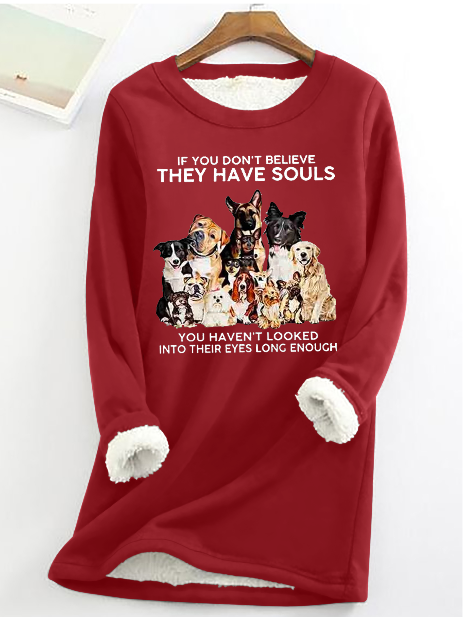 Women's If You Don't Believe They Have Souls Dog Print Casual Regular Fit Cotton-Blend Fleece Sweatshirt