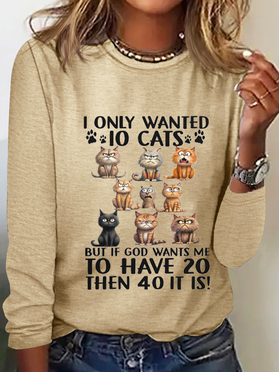 I Only Wanted 10 Cats But If God Wants Me To Have 20, Then 40 It Is Cotton-Blend Simple Crew Neck Shirt