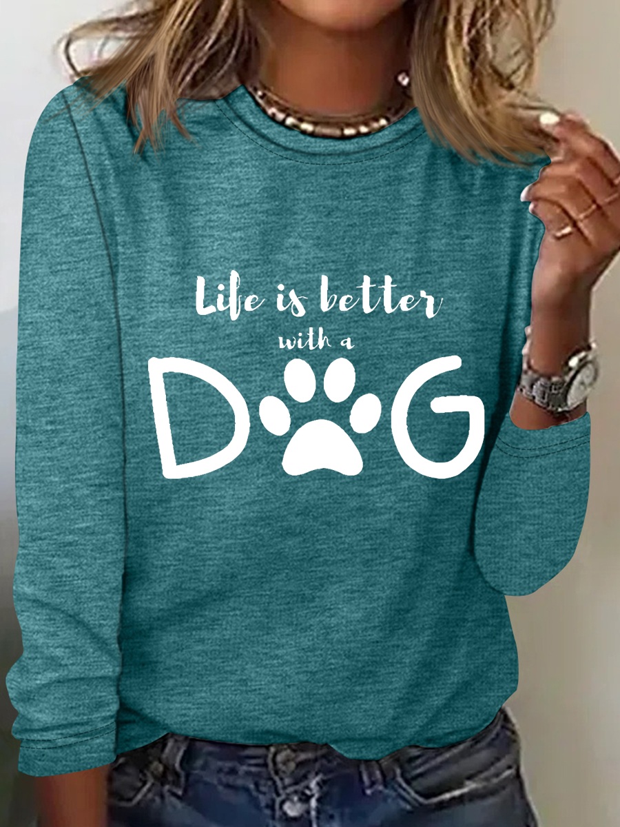 Women'S Life Is Better With My Dog Print Simple Long Sleeve Shirt