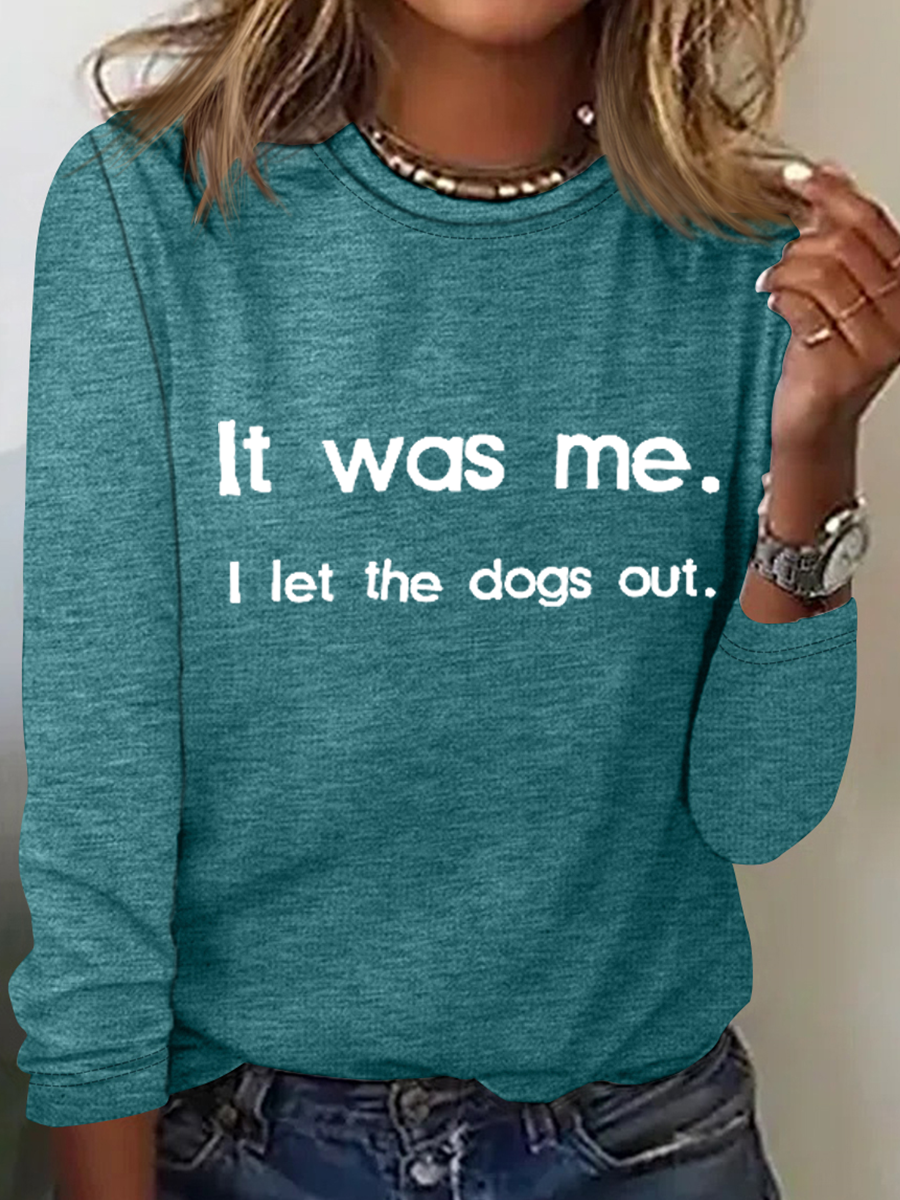 Retro It Was Me, I Let the Dogs Out Print Simple Long Sleeve Shirt
