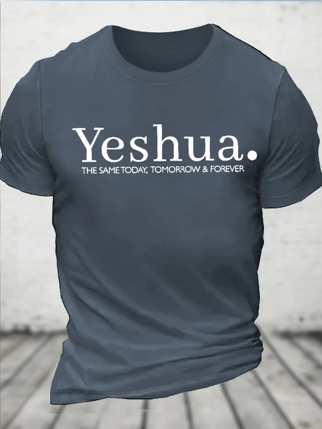 Men's Cotton Yeshua The Same Today,Tomorrow & Forever Casual Crew Neck Loose T-Shirt