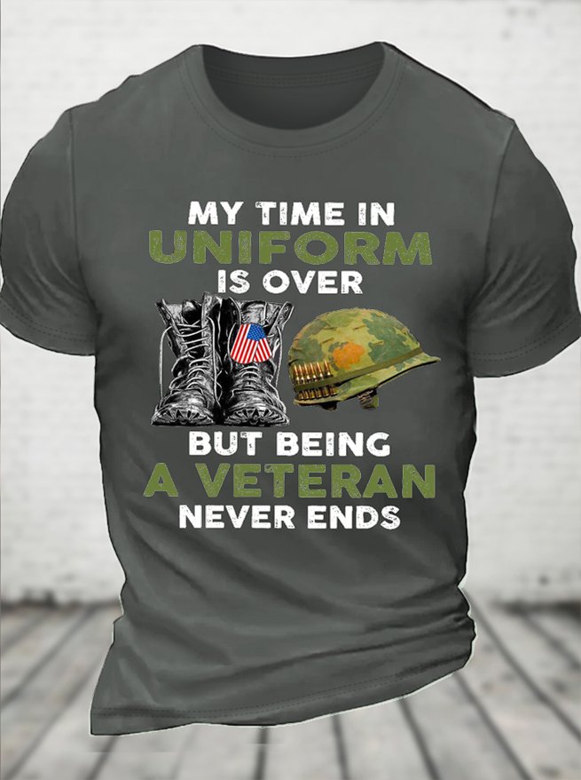 Cotton My Time In Uniform Is Over But Being A Veteran Never Ends Casual Loose Text Letters T-Shirt