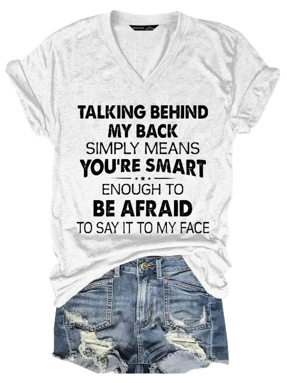 Talking Bekind My Back You Are Smart Be Afraid Casual V Neck Cotton-Blend T-Shirt