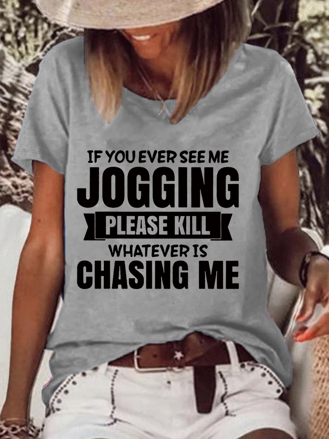 If You Ever See Me Jogging Women's T-shirt