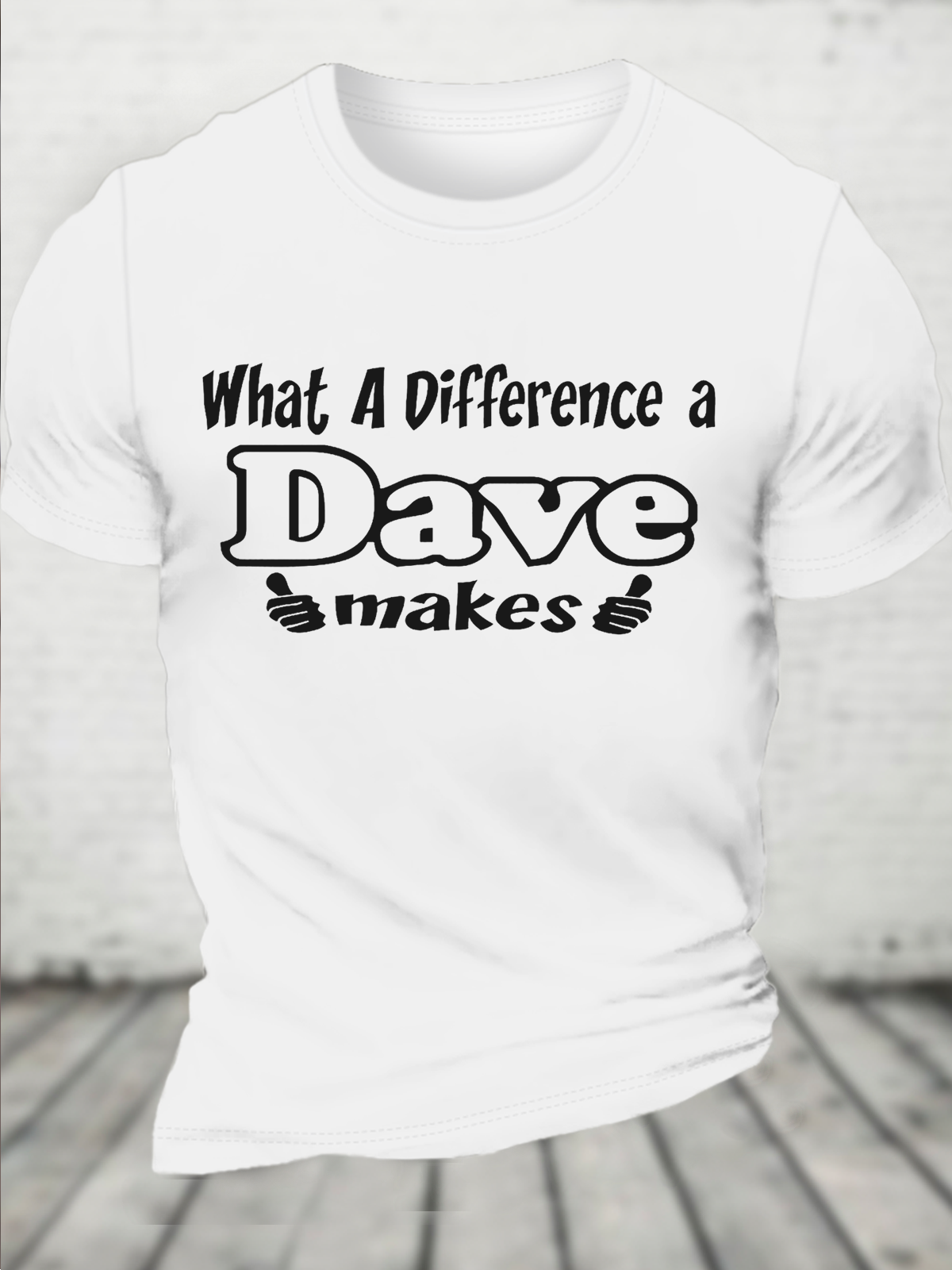 What A Difference A Dave Makes Casual Loose T-Shirt