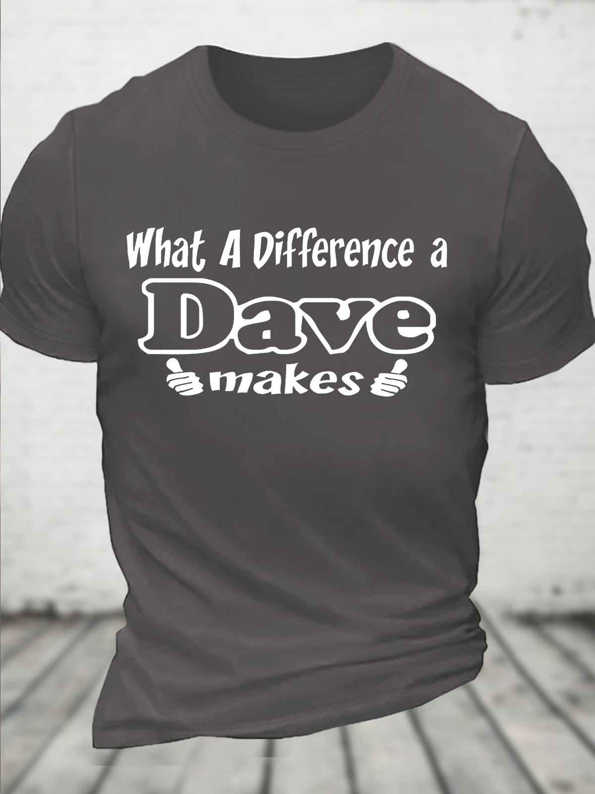 What A Difference A Dave Makes Casual Loose T-Shirt