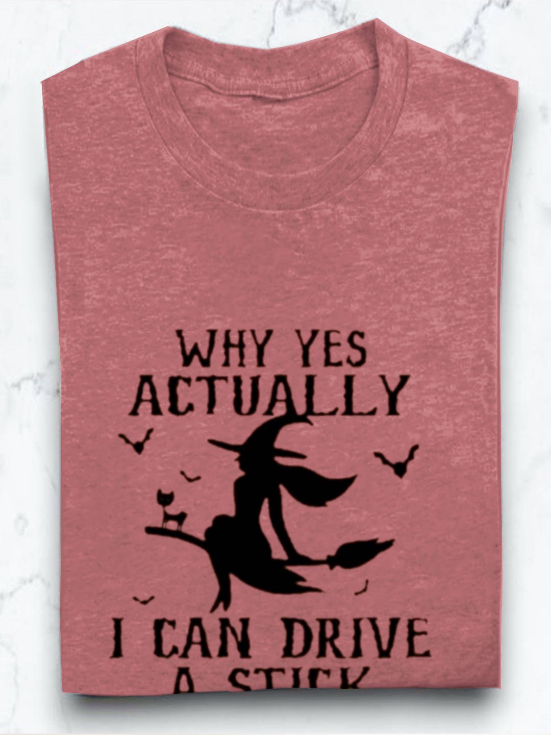 Women's Why Yes Actually I Can Drive A Stick Print O-Neck  witch Halloween T-Shirt