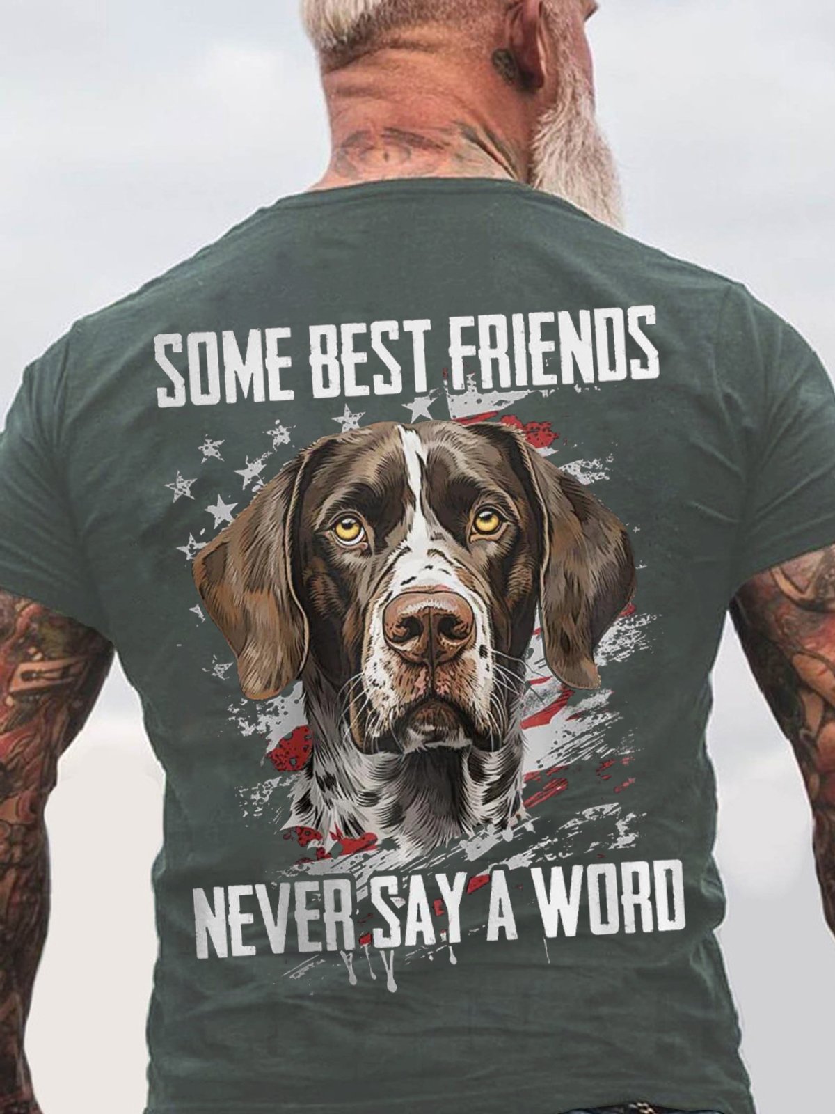 Some Best Friends Never Say A Word GERMAN SHORTHAIRED POINTER Cotton T-shirt