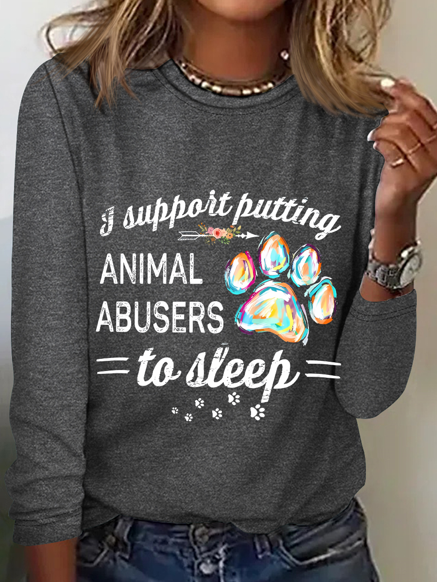 Suppoit Putting Animal Abusers To Sleep Sarcastic Long sleeve Shirt