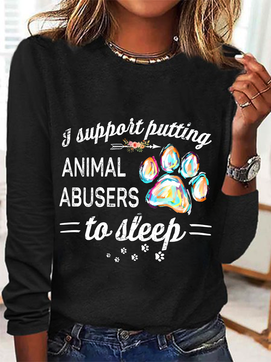 Suppoit Putting Animal Abusers To Sleep Sarcastic Long sleeve Shirt