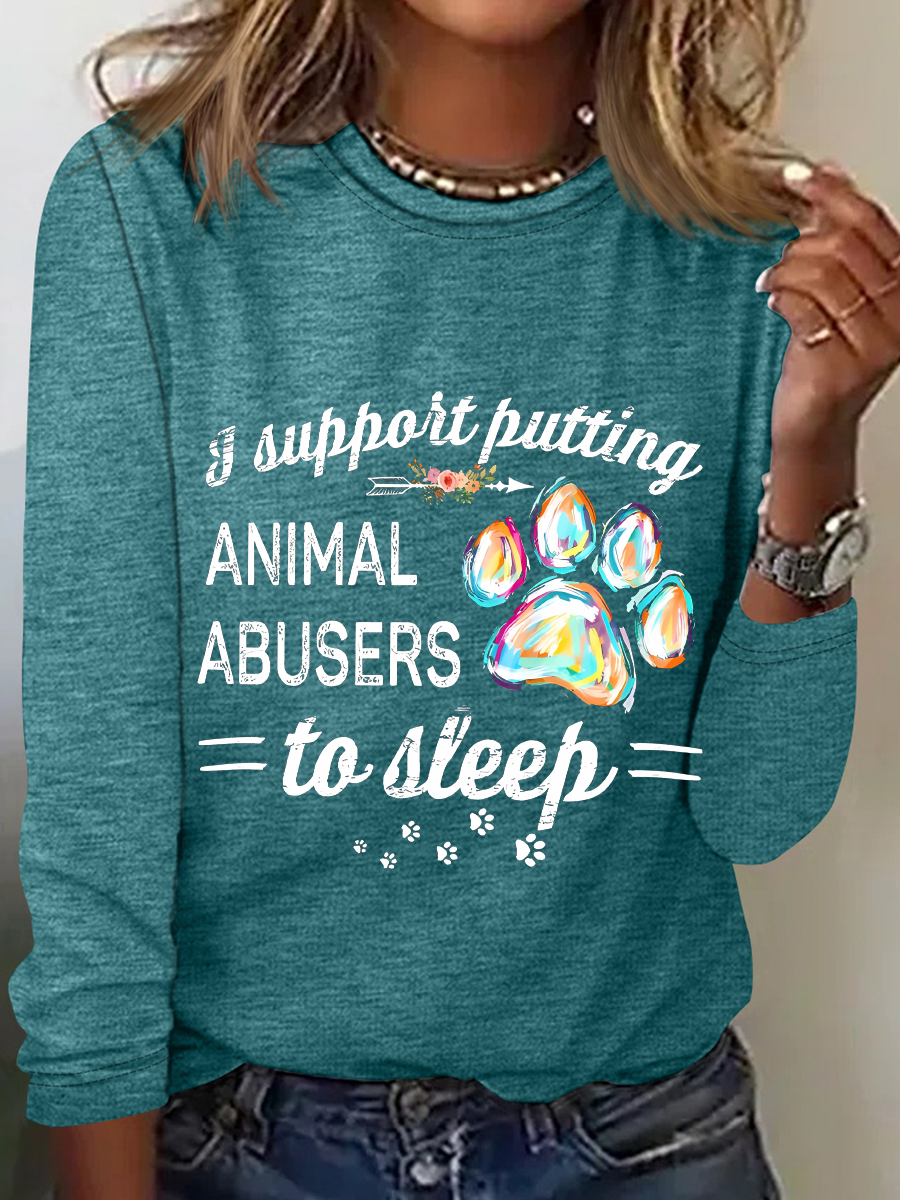 Suppoit Putting Animal Abusers To Sleep Sarcastic Long sleeve Shirt