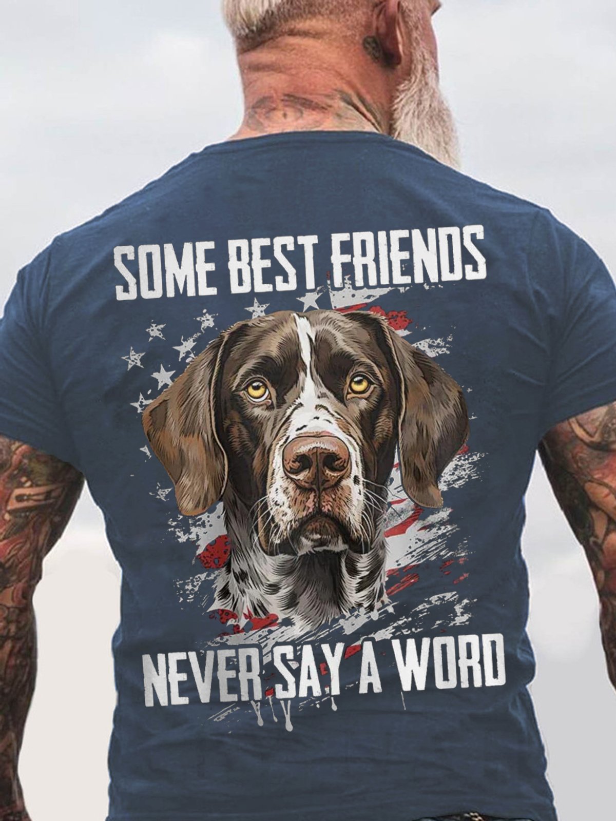 Some Best Friends Never Say A Word GERMAN SHORTHAIRED POINTER Cotton T-shirt