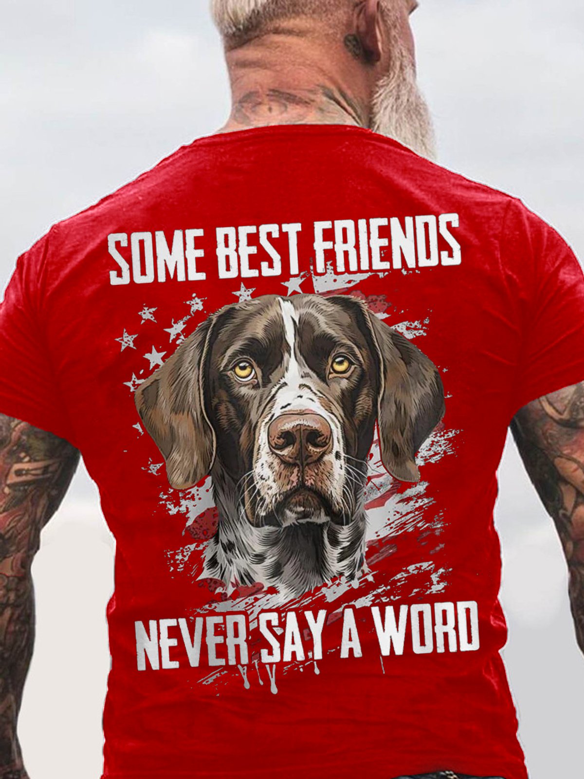 Some Best Friends Never Say A Word GERMAN SHORTHAIRED POINTER Cotton T-shirt