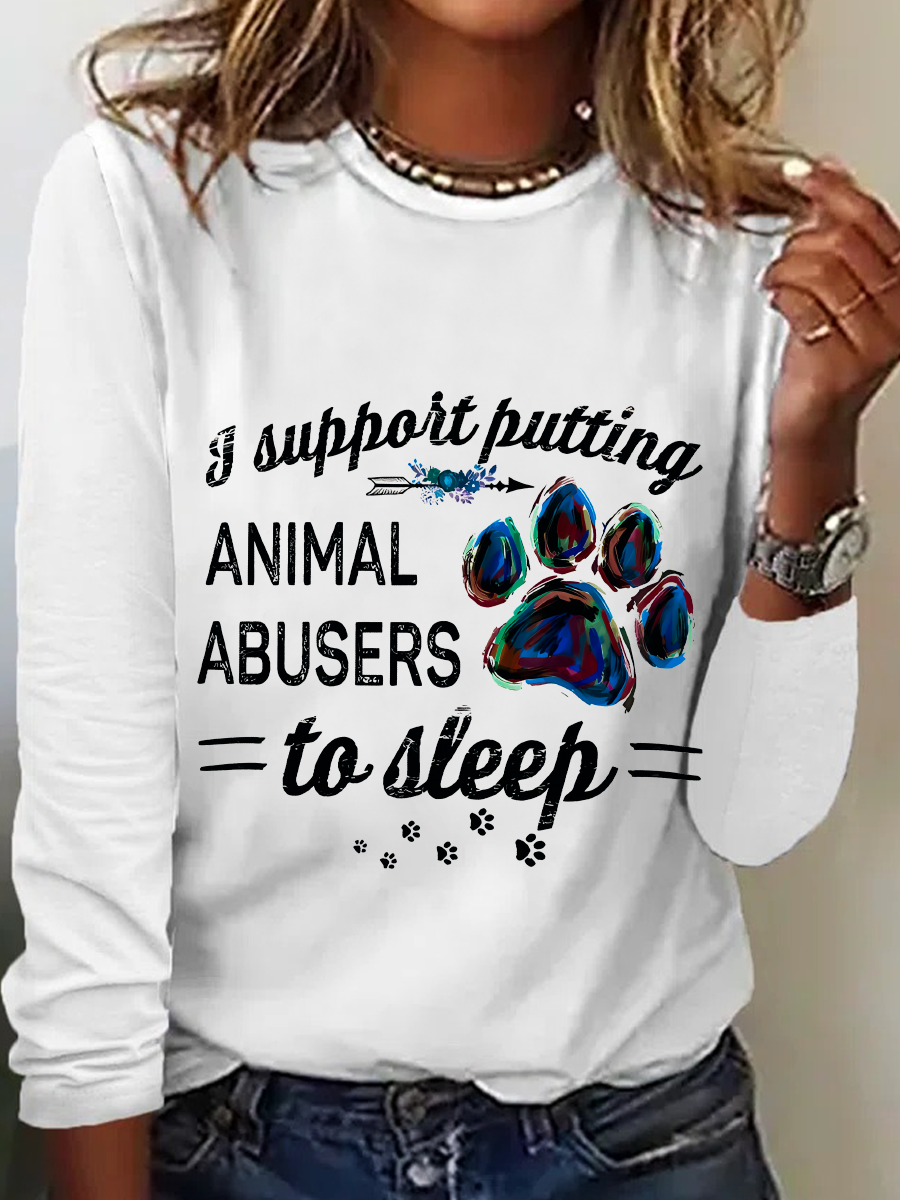 Suppoit Putting Animal Abusers To Sleep Sarcastic Long sleeve Shirt