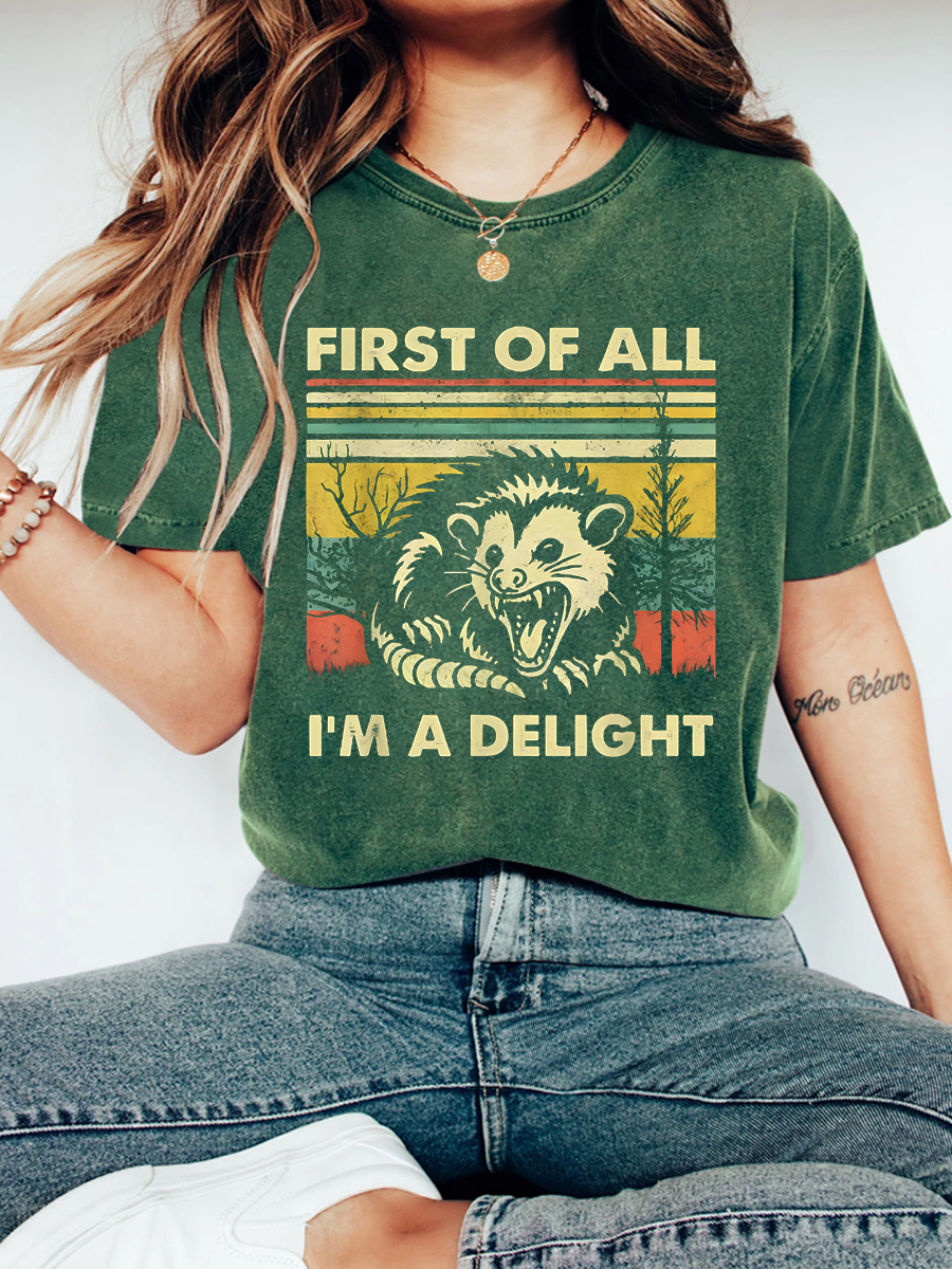 First Of All I'm A Delight Sarcastic Vintage Shirt