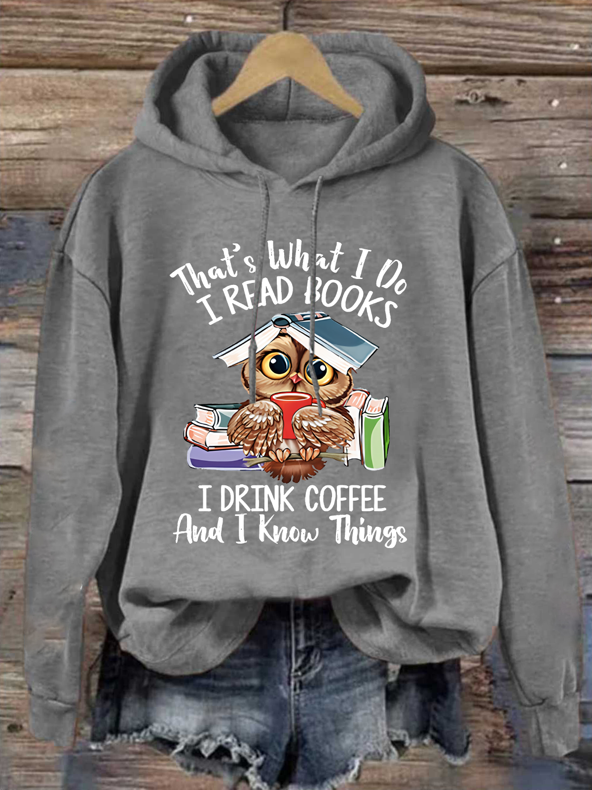 Women Owl That’s What I Do I Read Books I Drink Tea And I Know Things Loose Hoodie