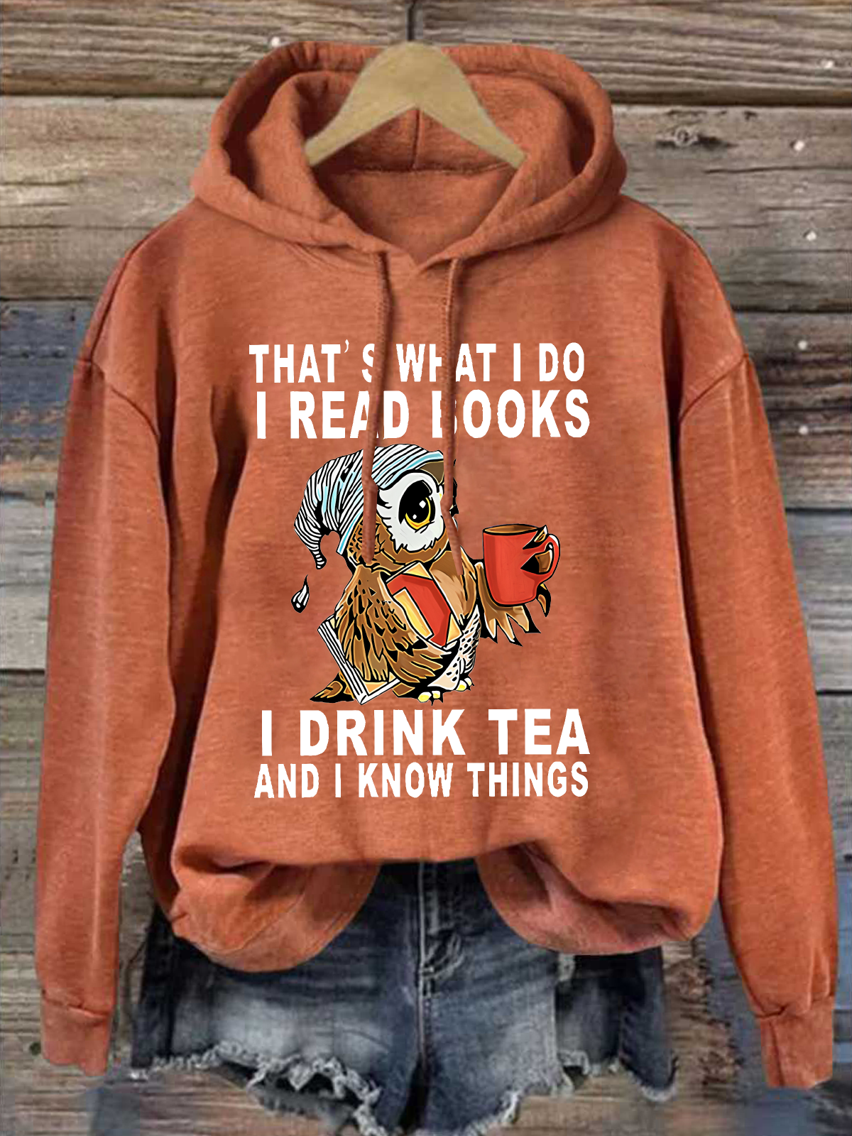 Women Owl That’s What I Do I Read Books I Drink Tea And I Know Things Loose Animal Casual Hoodie Hoodie